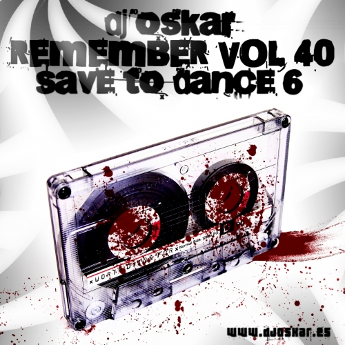 Dj Oskar – Remember Volumen 40