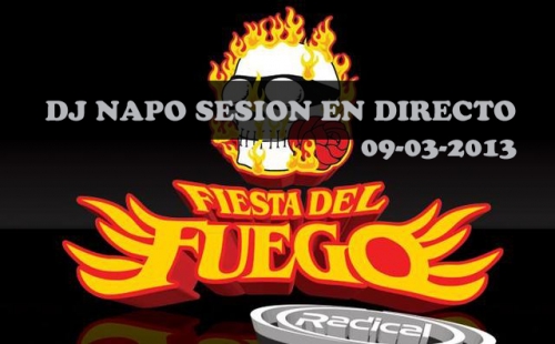 Dj Napo – Fiesta del Fuego 2013 Tributo Radical Alcala