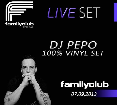 Dj Pepo @ “Closing Party” Family Club 07-09-2013