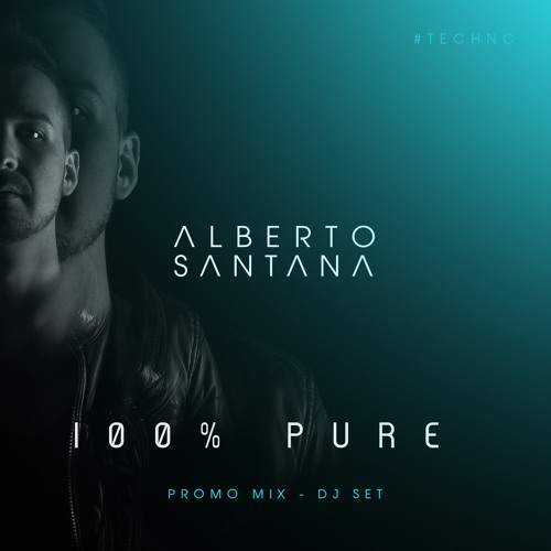 Alberto Santana – 100% Pure Techno Agosto 2015