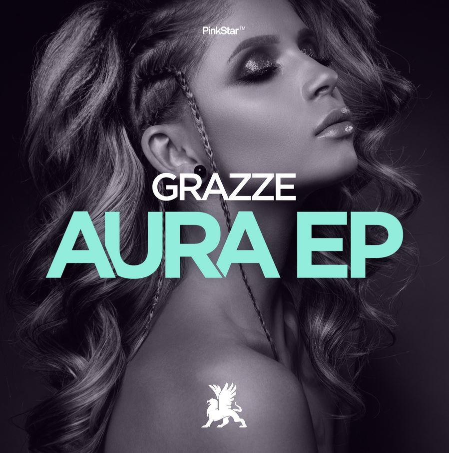 Aura: el debut EP de Grazze para PinkStar Recordings