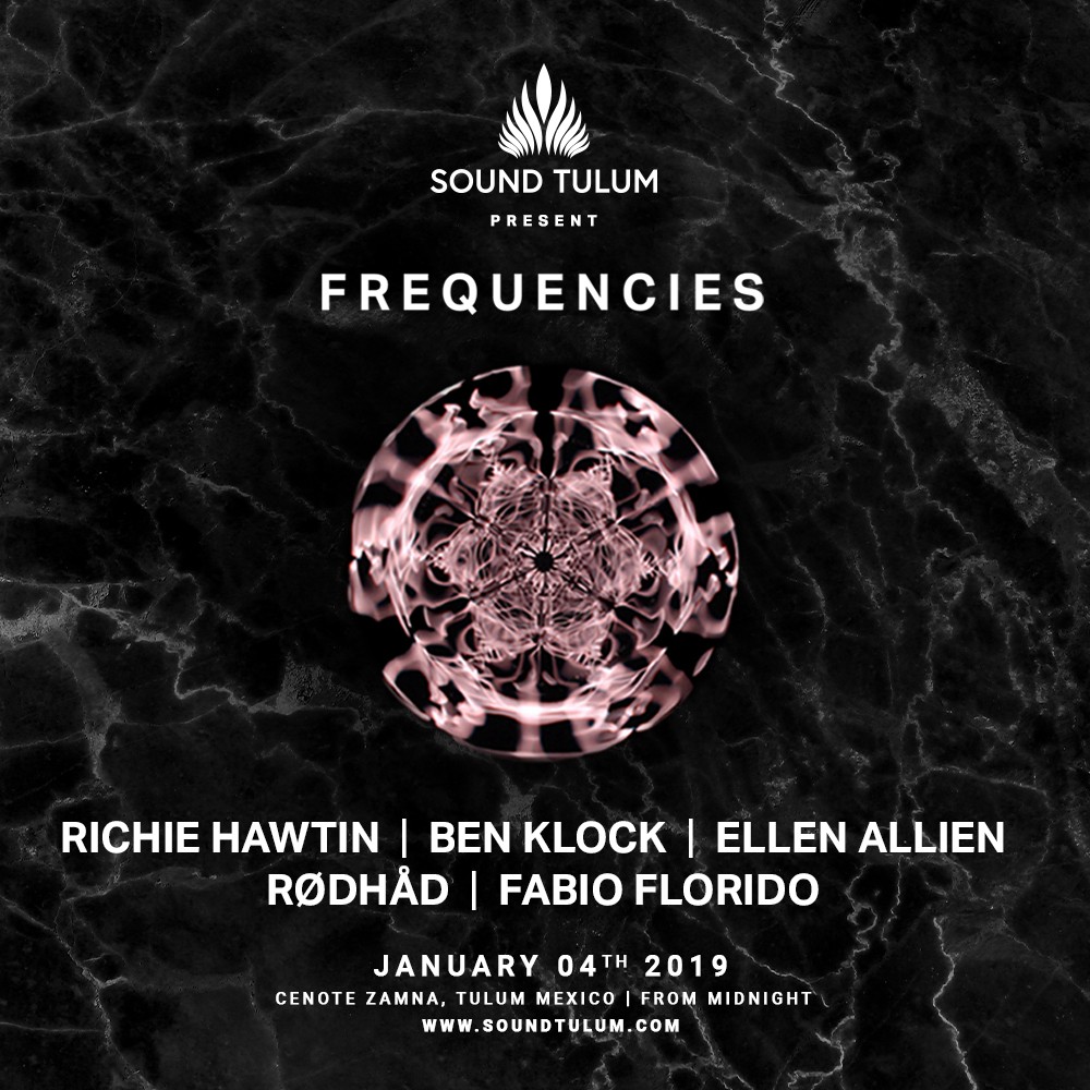 Richie Hawtin, Ben Klock, Ellen Allien y Rødhåd, principales nombres de Frequencies en Sound Tulum