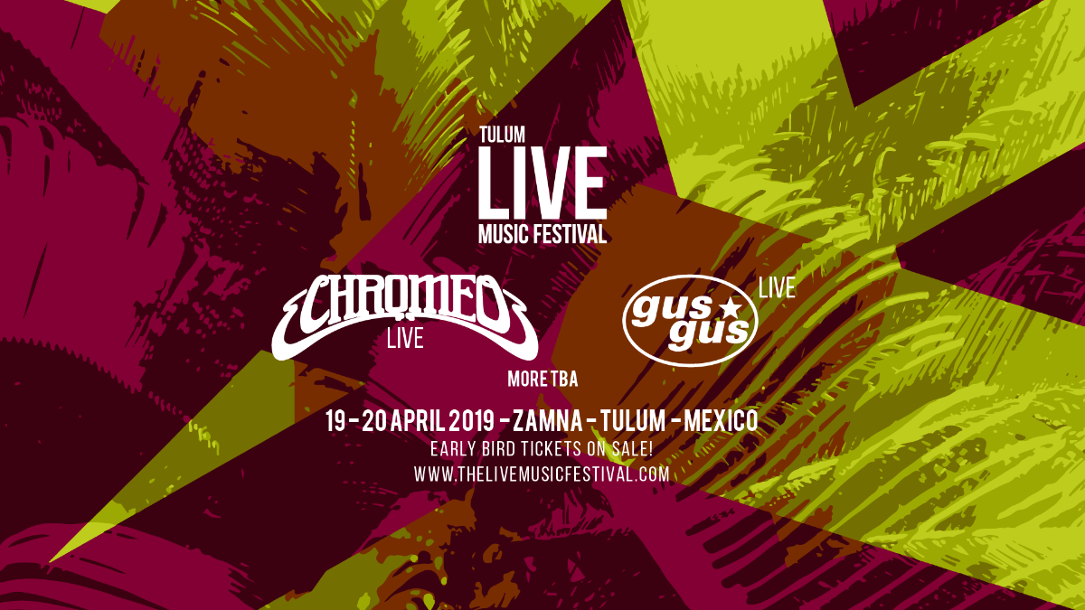 GusGus y Chromeo primeras confirmaciones de Live Music Festival en Tulum